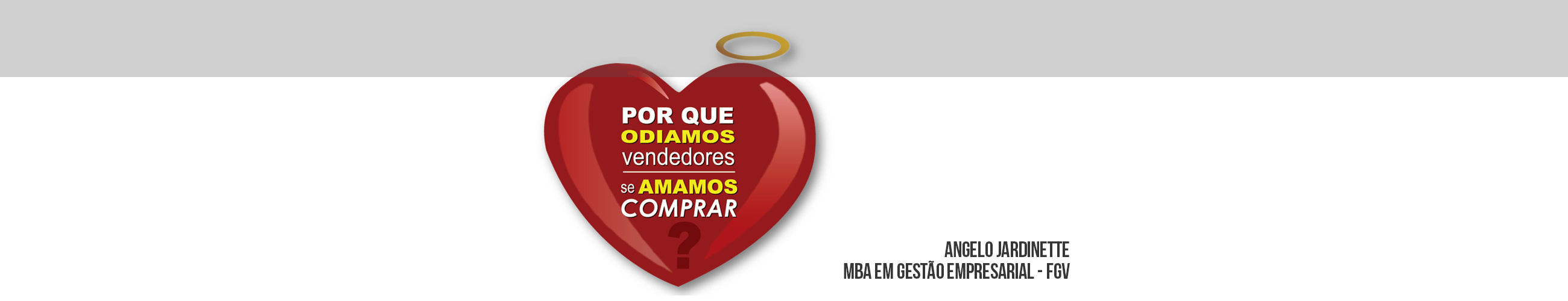 Por que odiamos vendedores se amamos comprar?
