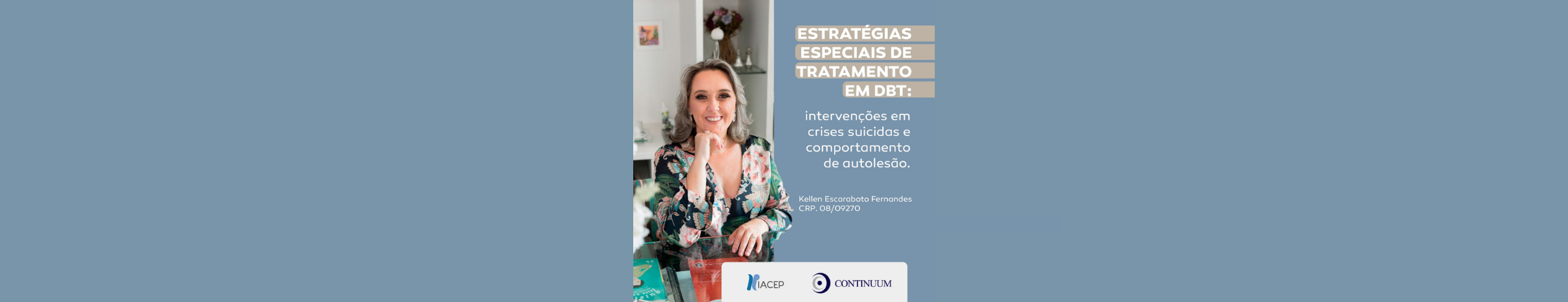 Estratégias Especiais de Tratamento em DBT: intervenções em crises suicidas e comportamentos de autolesão