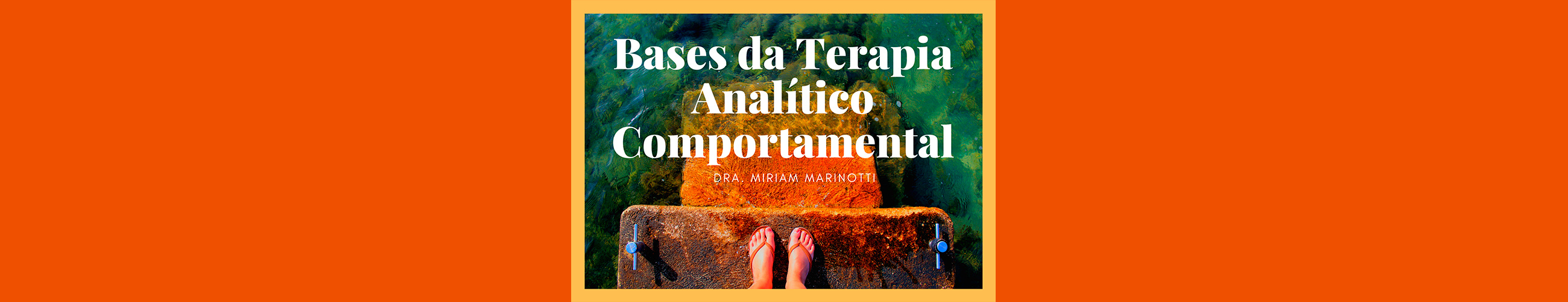 Bases da Terapia Analítico Comportamental 