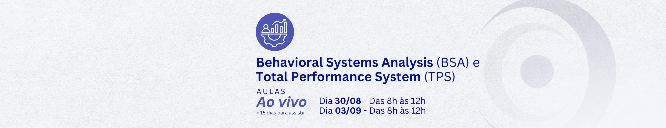 Behavioral Systems Analysis (BSA) e Total Performance System (TPS)