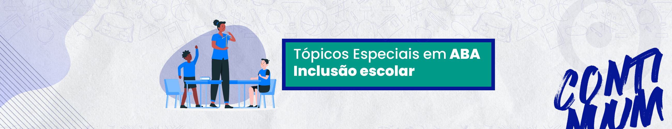Tópicos Especiais em ABA - Inclusão Escolar