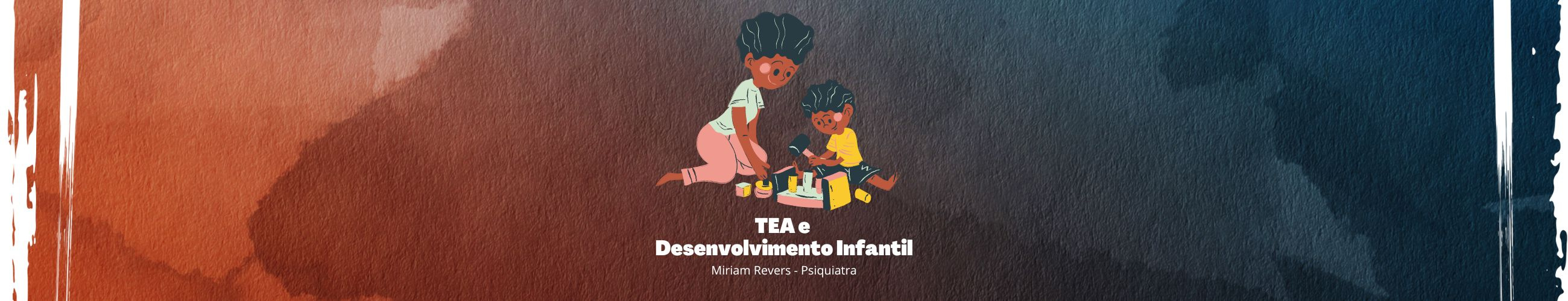 TEA e Desenvolvimento Infantil
