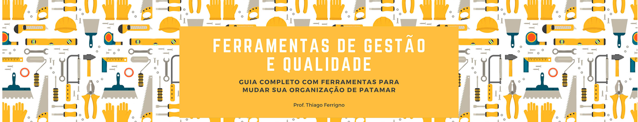 Ferramentas de Gestão e Qualidade