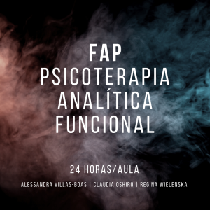 FAP - Psicoterapia Analítica Funcional