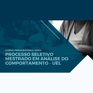 Curso Preparatório para Prova de Mestrado em Análise do Comportamento (UEL)