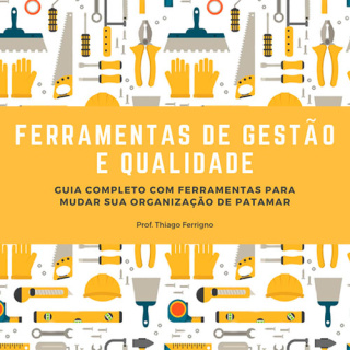 Ferramentas de Gestão e Qualidade